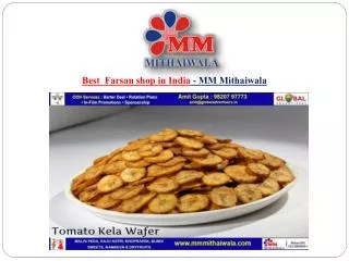 Best Farsan shop in India - MM Mithaiwala