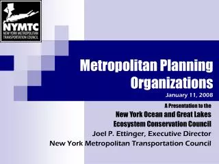 Metropolitan Planning Organizations January 11, 2008