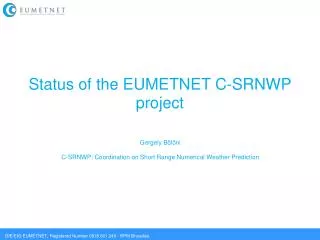 Status of the EUMETNET C-SRNWP project