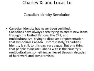 Charley Xi and Lucas Lu Canadian Identity Revolution