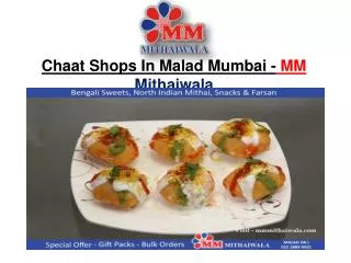 Chaat Shops In Malad Mumbai - MM Mithaiwala