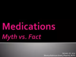 Medications Myth vs. Fact