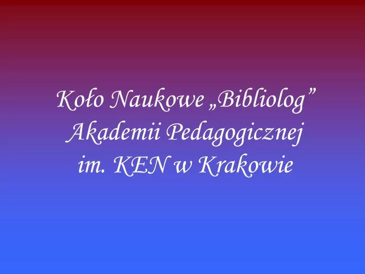 ko o naukowe bibliolog akademii pedagogicznej im ken w krakowie
