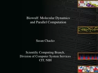 Biowulf: Molecular Dynamics and Parallel Computation