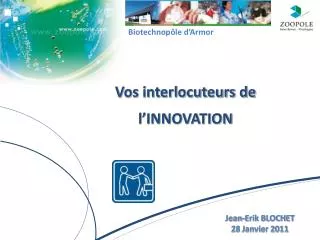 vos interlocuteurs de l innovation