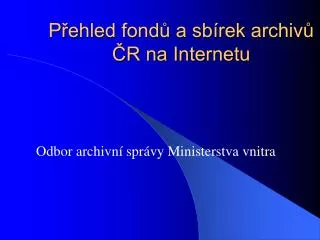 p ehled fond a sb rek archiv r na internetu