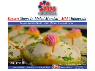 Dessert Shops In Malad Mumbai - MM Mithaiwala