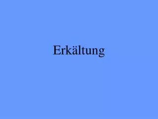 erk ltung