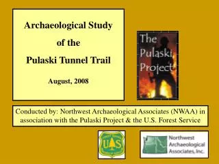Archaeological Study of the Pulaski Tunnel Trail August, 2008
