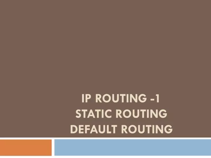 ip routing 1 static routing default routing