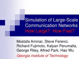 Simulation of Large-Scale Communication Networks How Large? How Fast?