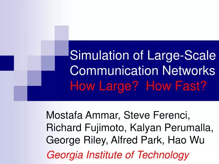 simulation of large scale communication networks how large how fast