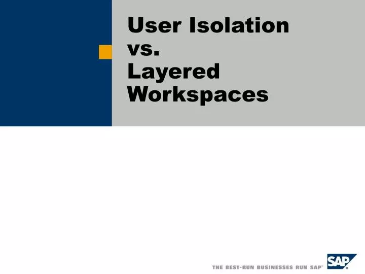 user isolation vs layered workspaces