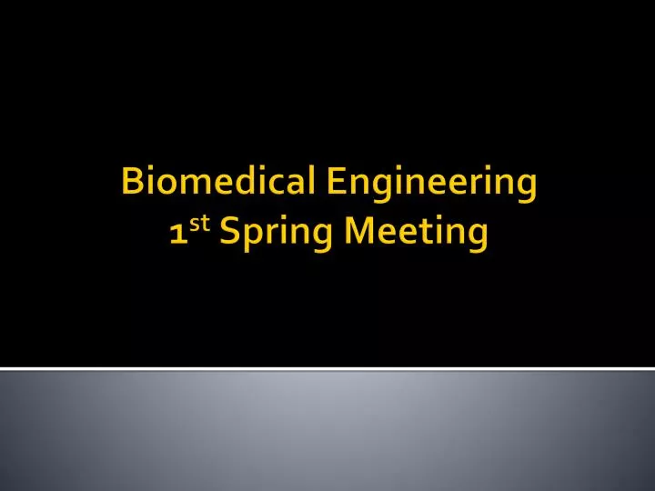 biomedical engineering 1 st spring meeting
