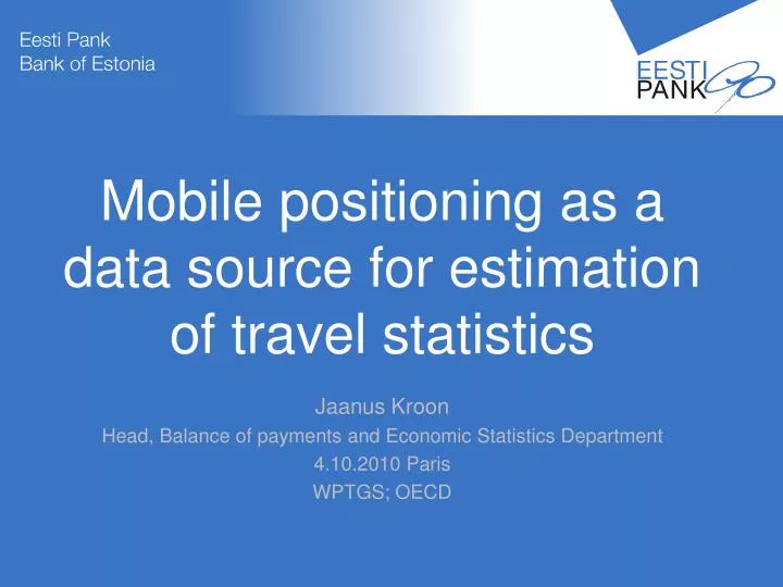 mobile positioning as a data source for estimation of travel statistics