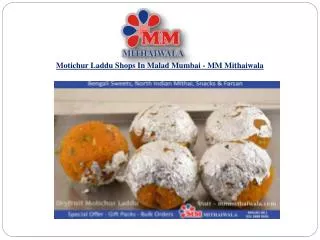 Motichur Laddu Shops In Malad Mumbai - MM Mithaiwala