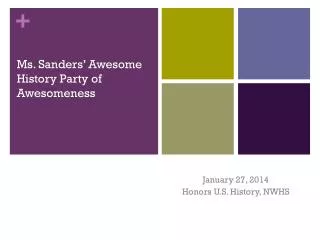 January 27, 2014 Honors U.S. History, NWHS