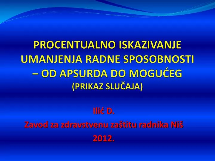 procentualno iskazivanje umanjenja radne sposobnosti od apsurda do mogu eg prikaz slu aja