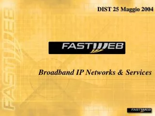 Broadband IP Networks &amp; Services