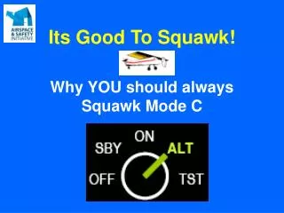 Its Good To Squawk!