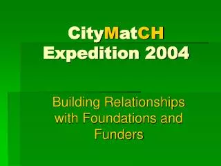 City M at CH Expedition 2004