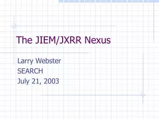 The JIEM/JXRR Nexus