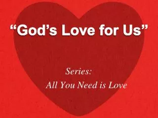 Series: 	All You Need is Love