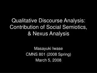 Qualitative Discourse Analysis: Contribution of Social Semiotics, &amp; Nexus Analysis