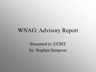WNAG: Advisory Report