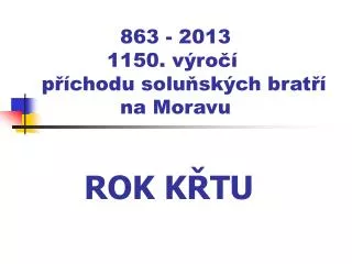 863 2013 1150 v ro p chodu solu sk ch brat na moravu