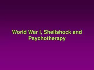 World War I, Shellshock and Psychotherapy