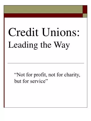 Credit Unions: Leading the Way