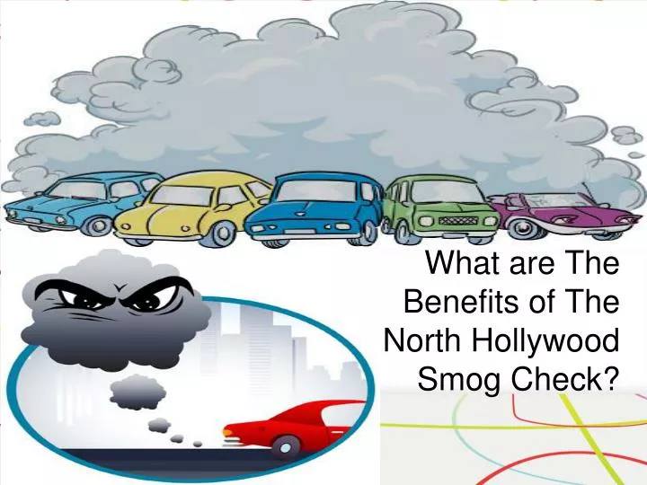 what are the benefits of the north hollywood smog check