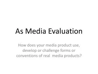 As Media Evaluation