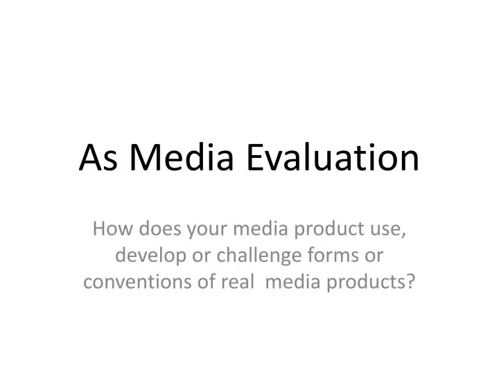 as media evaluation