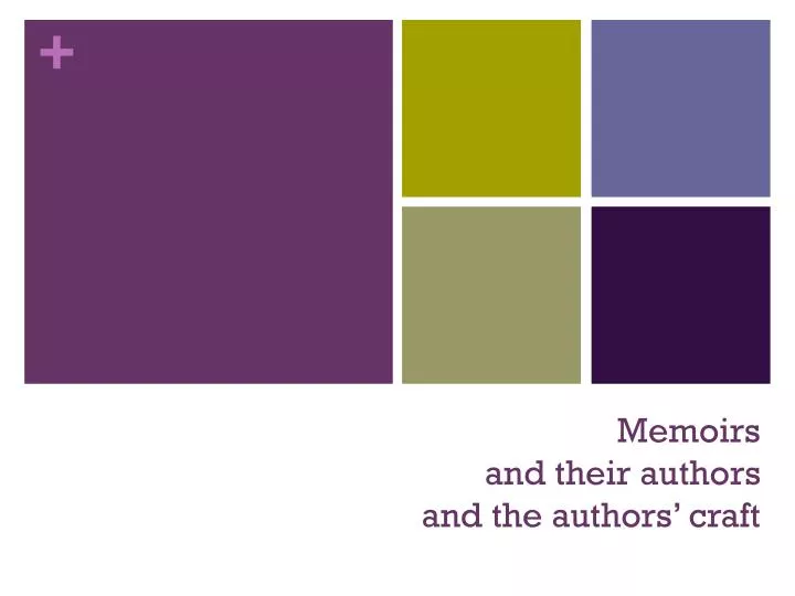 memoirs and their authors and the authors craft