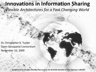 Innovations in Information Sharing Flexible Architectures for a Fast Changing World