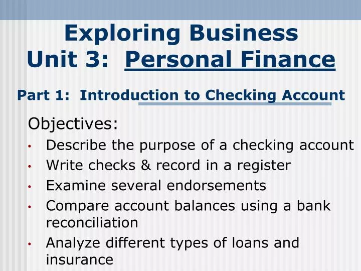 exploring business unit 3 personal finance part 1 introduction to checking account