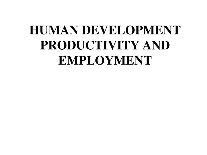 human development productivity and employment