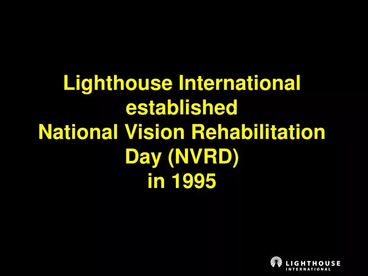 lighthouse international established national vision rehabilitation day nvrd in 1995