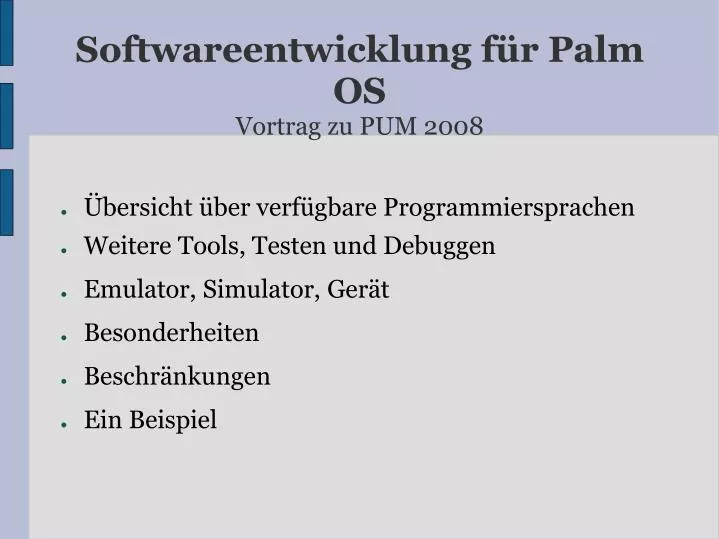 softwareentwicklung f r palm os vortrag zu pum 2008