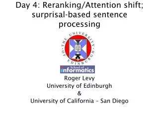 day 4 reranking attention shift surprisal based sentence processing