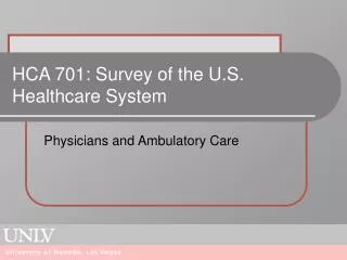 HCA 701: Survey of the U.S. Healthcare System