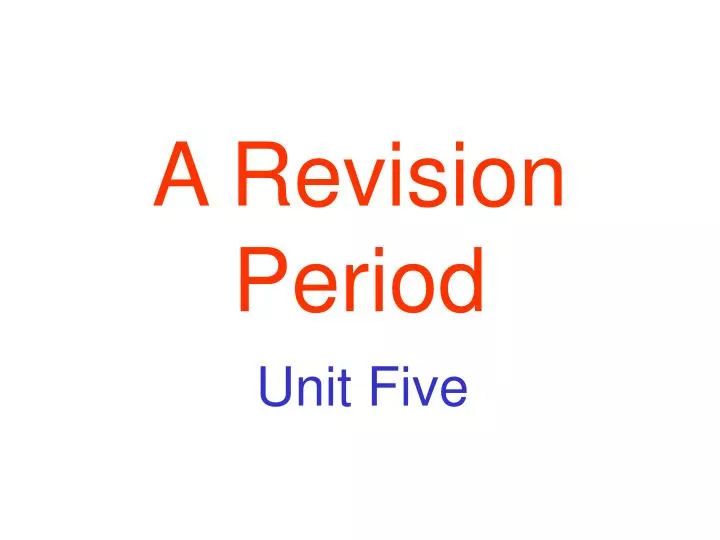 a revision period