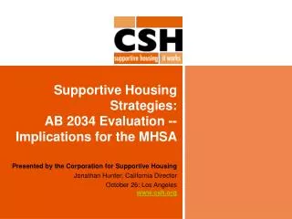 Supportive Housing Strategies: AB 2034 Evaluation -- Implications for the MHSA