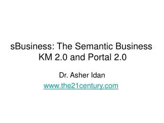 sBusiness: The Semantic Business KM 2.0 and Portal 2.0
