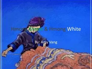 Hmong Green &amp; Hmong White