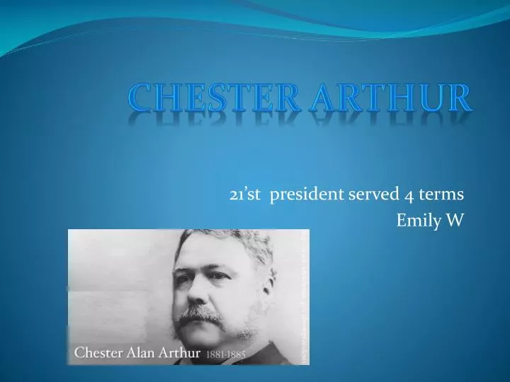 21 st president served 4 terms emily w