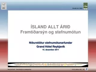 sland allt ri framt ars n og stefnum tun