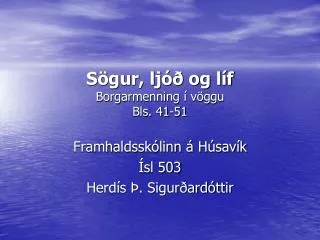 Sögur, ljóð og líf Borgarmenning í vöggu Bls. 41-51